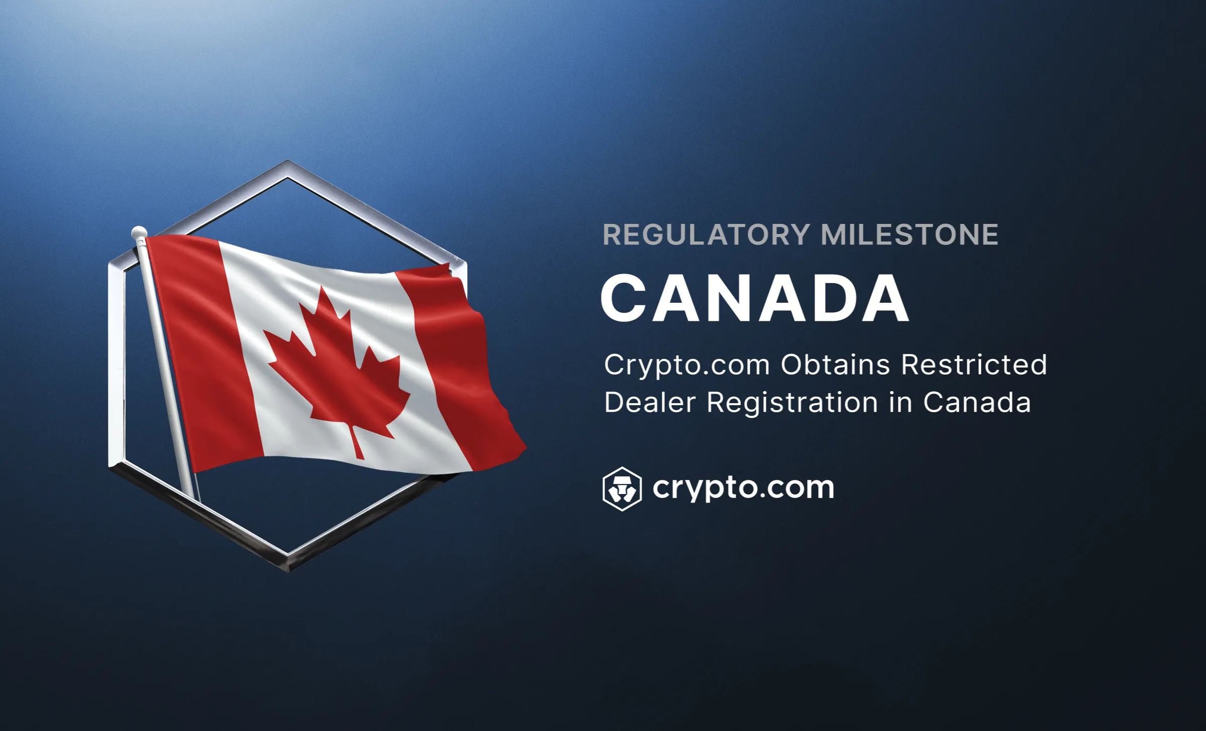 Crypto.com gets green light in Canada with restricted dealer registration
